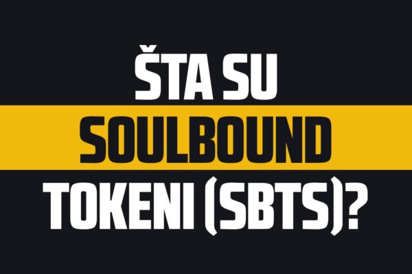 Šta su Soulbound Tokeni (SBTs)? Nova era digitalnog identiteta u Web3